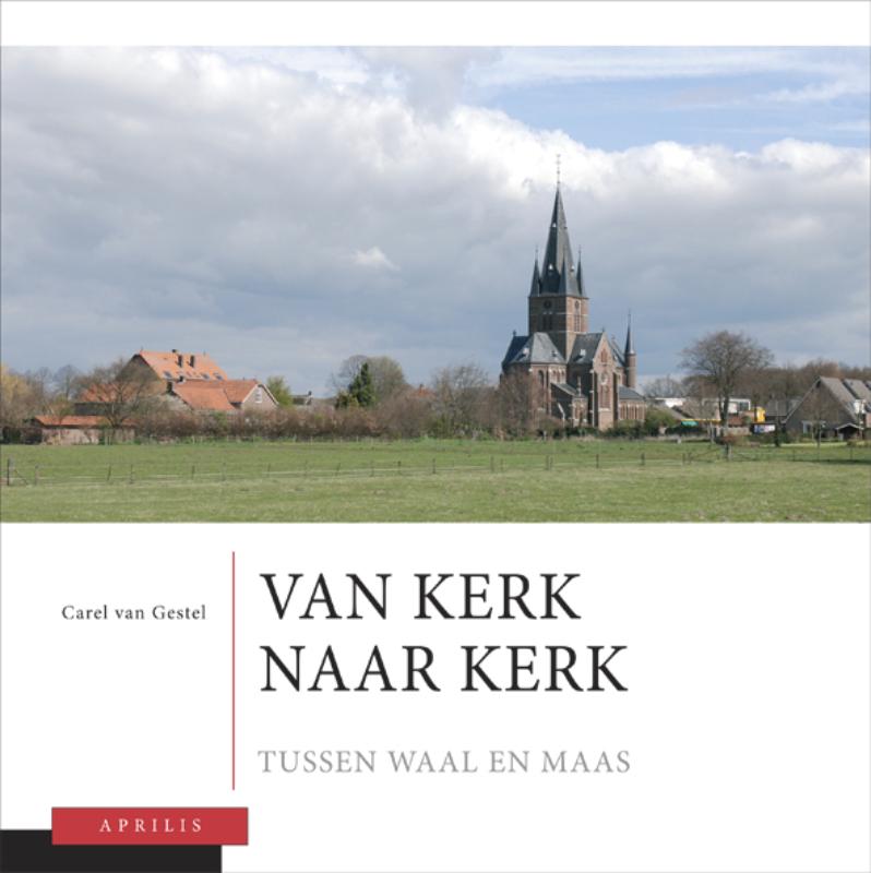 Van Kerk Naar Kerk / 2 Tussen Waal En Maas