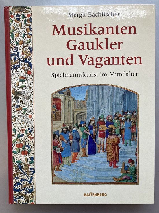 Musikanten, Gaukler und Vaganten. Spielmannskunst i... | Book