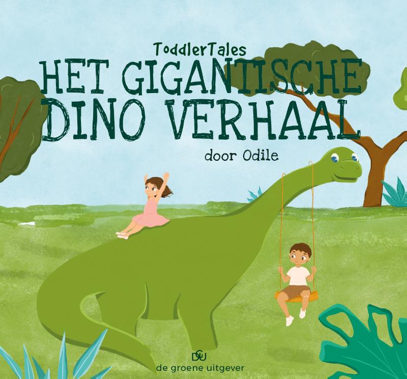 Odile Kransky-Jans Het Gigantische Dino Verhaal / ToddlerTales / 3