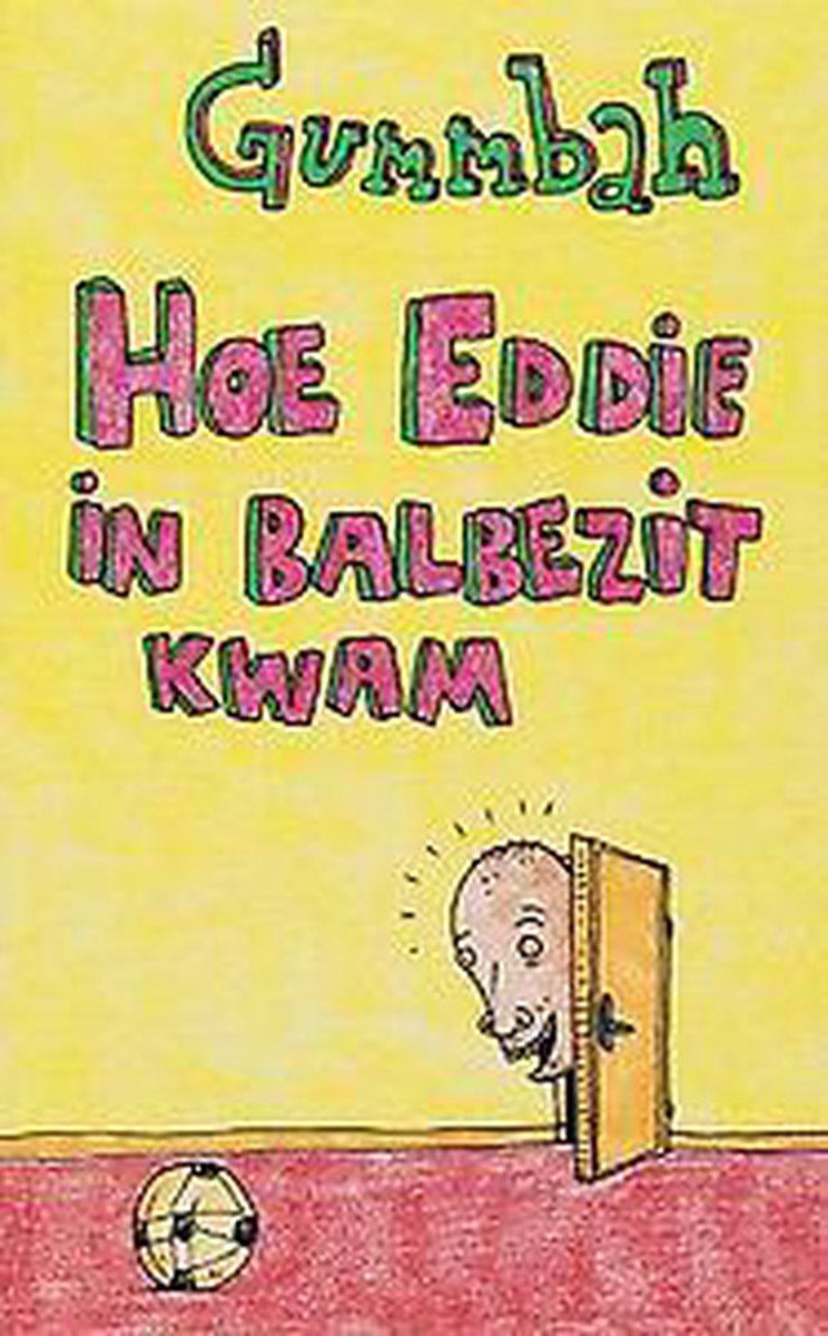 boekenbalie_9789080348127_cover Hoe Eddie In Balbezit Kwam