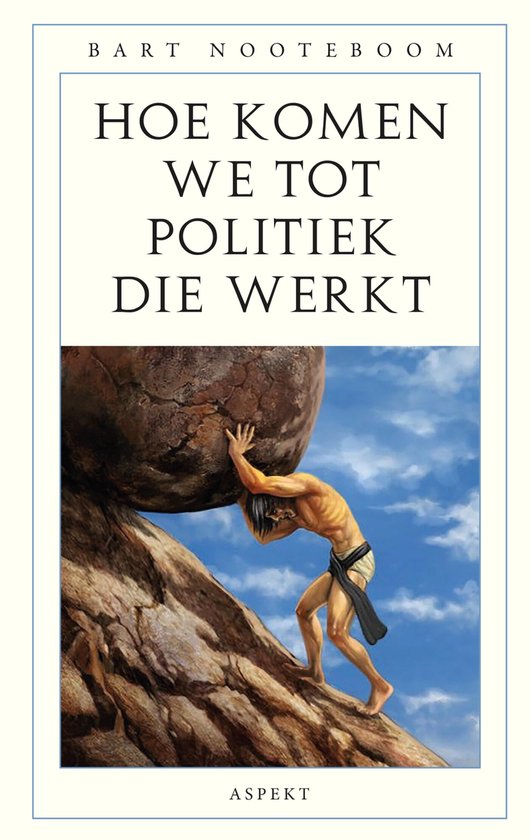 Hoe komen we tot politiek die werkt