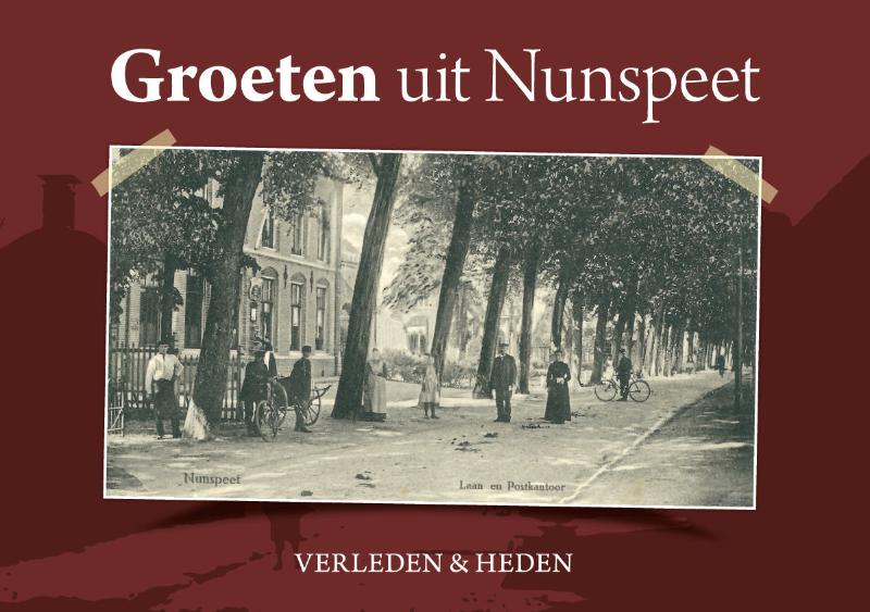 Groeten uit Nunspeet / Verkoopprijs €12,95 / Regionale Geschiedenis