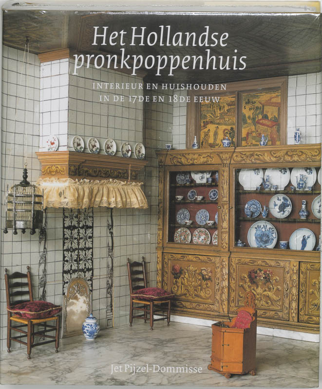 Hollandse pronkpoppenhuis, Het