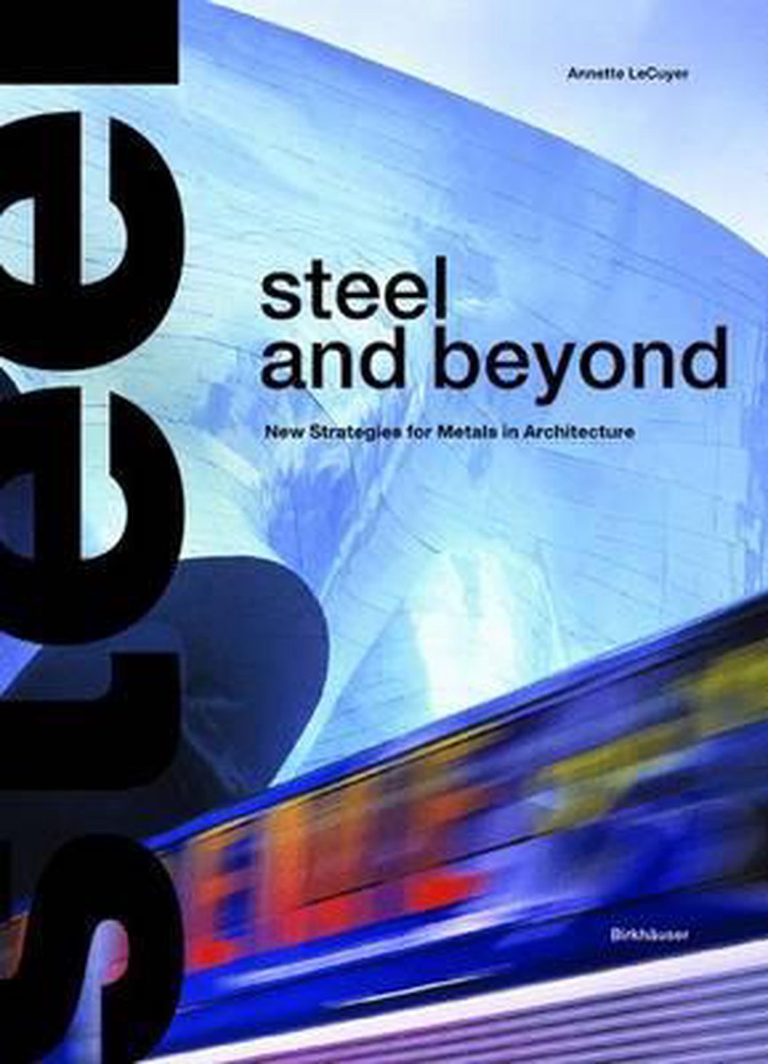 Steel and beyond