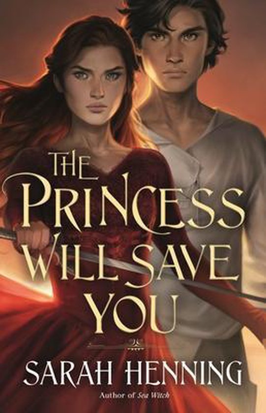 Sarah Henning The Princess Will Save You