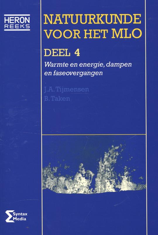 Natuurkunde voor het MLO / 4 Basiskennis en basisvaardigheden niveau III en IV Warmte en energie, dampen en faseovergangen / Heron-reeks