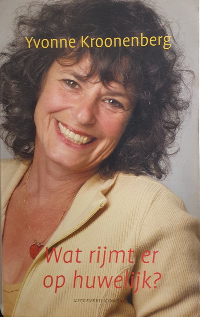 Yvonne Kroonenberg Wat Rijmt Er Op Huwelijk ?
