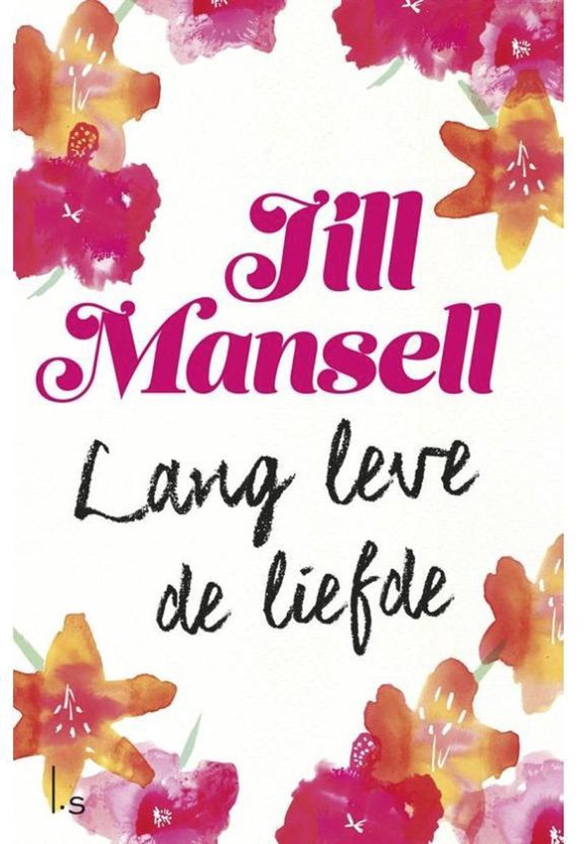 Jill Mansell Lang Leve De Liefde (Vriendenloterij)