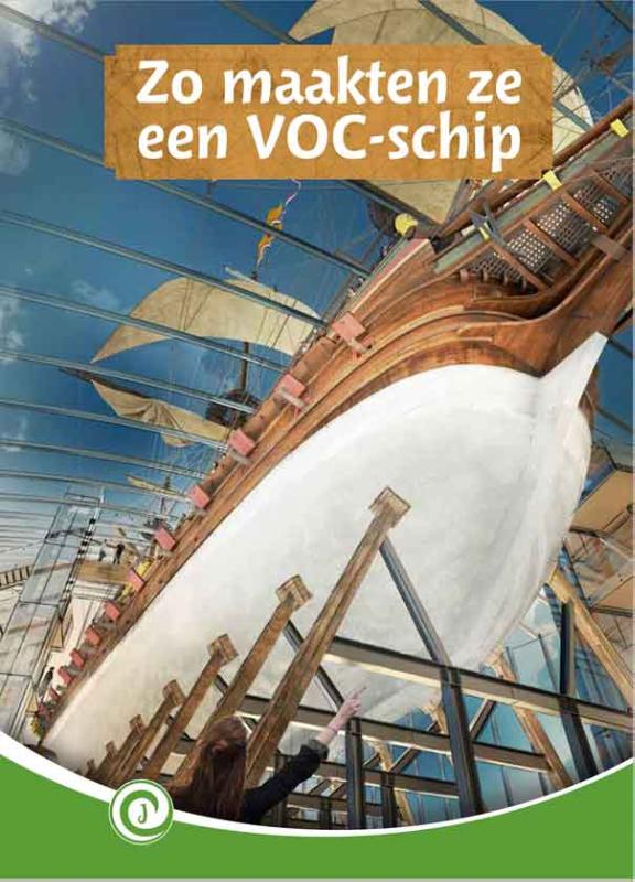 Zo maakten ze een VOC-schip / Junior Informatie / 152