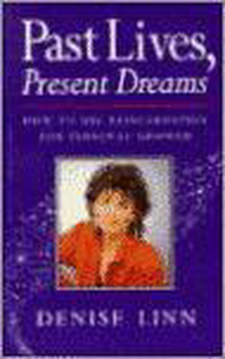 Past Lives, Present Dreams