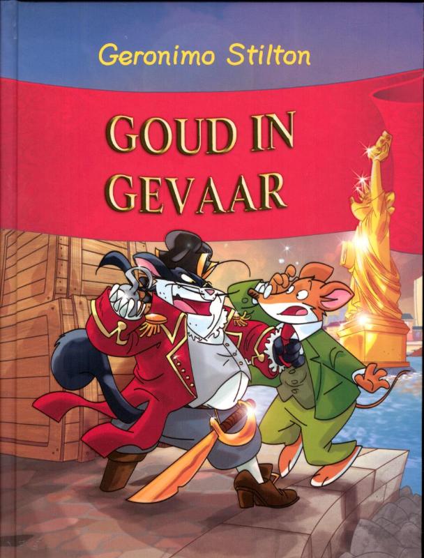 Goud in gevaar! / Geronimo Stilton / 46