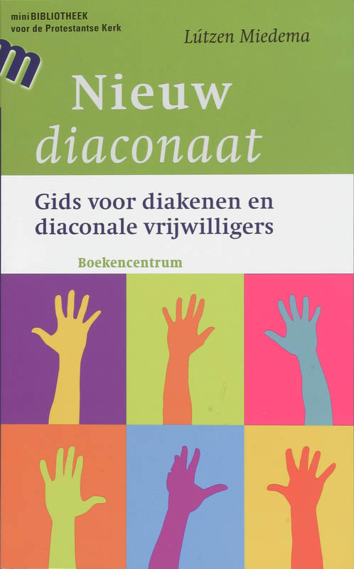 Nieuw diaconaat / Minibibliotheek voor de Protestantse Kerk in Nederland / 3