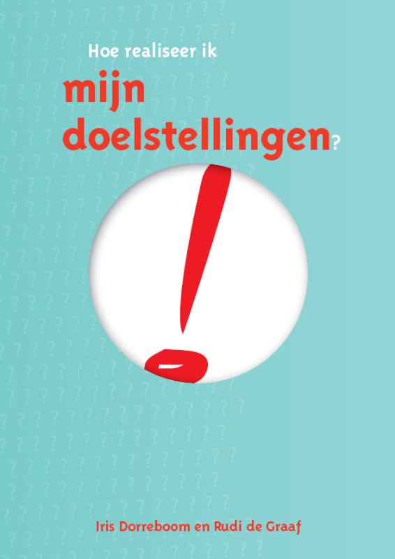 Hoe realiseer ik mijn doelstellingen ?