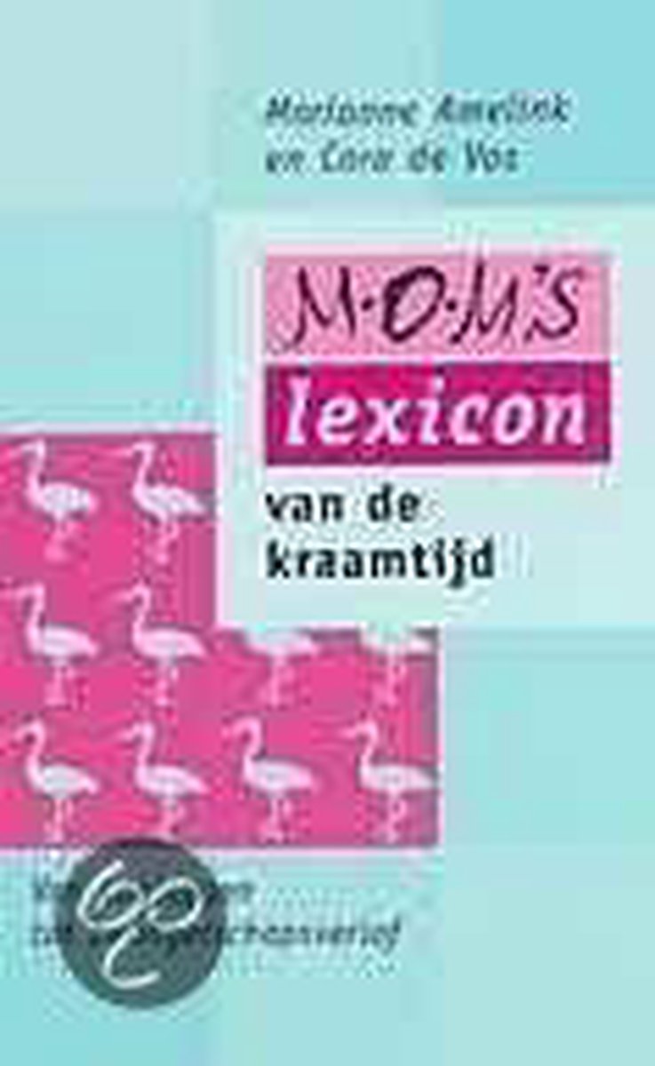 M. Amelink Mom's Lexicon Van De Kraamtijd
