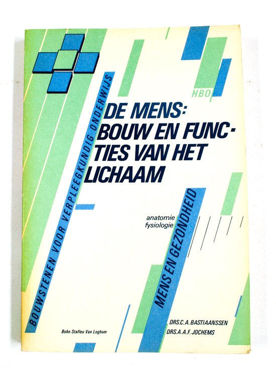 MENS: BOUW EN FUNCTIE V.H. LICHAAM