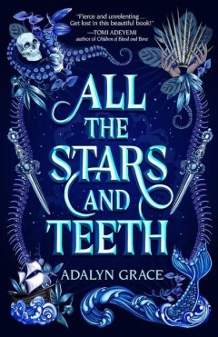 All the Stars and Teeth / All the Stars and Teeth Duology / 1