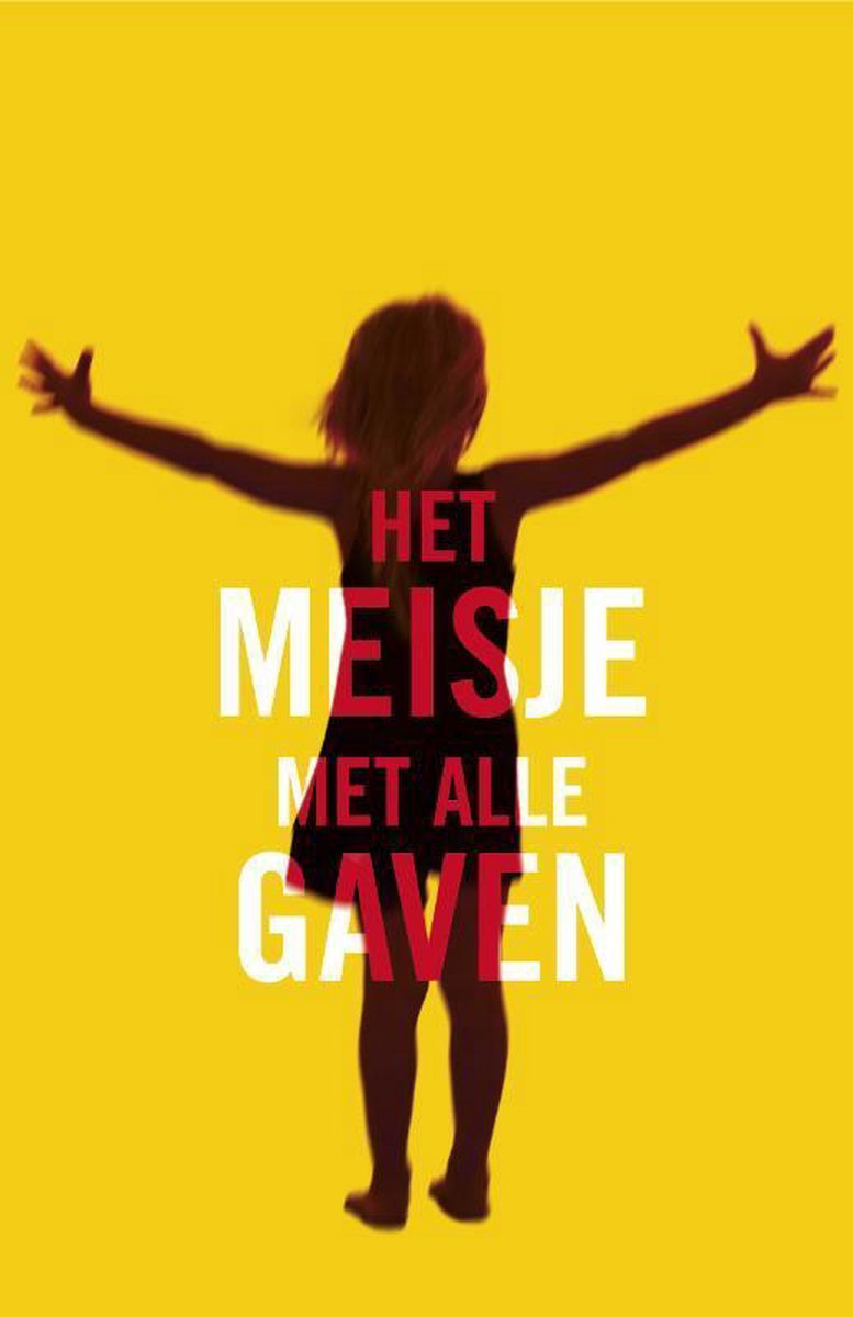 boekenbalie_9789400505247_cover Het meisje met alle gaven / Het meisje met alle gaven / 1