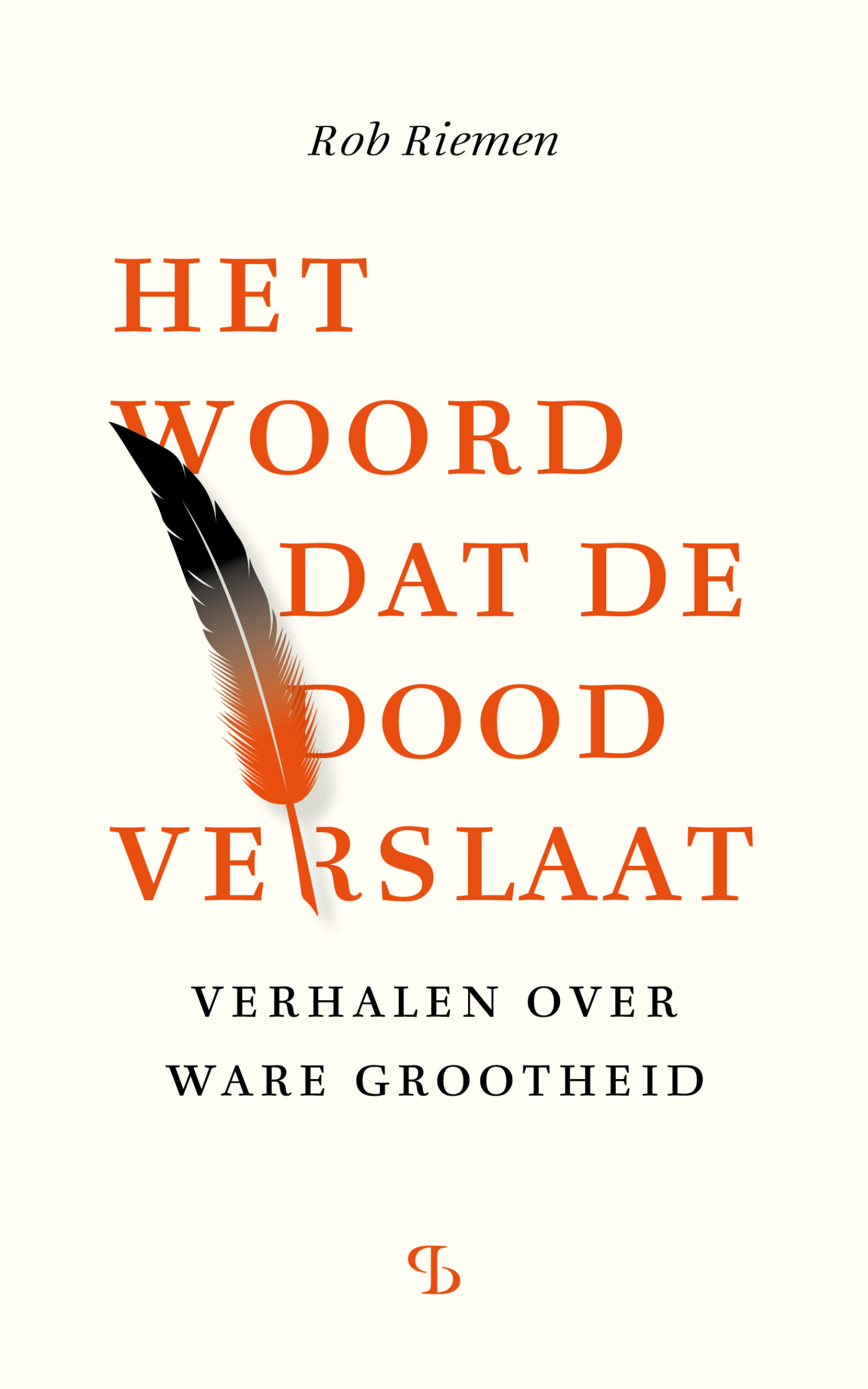 Rob Riemen Het Woord Dat De Dood Verslaat