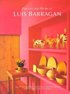 The life and work of Louis Barragan