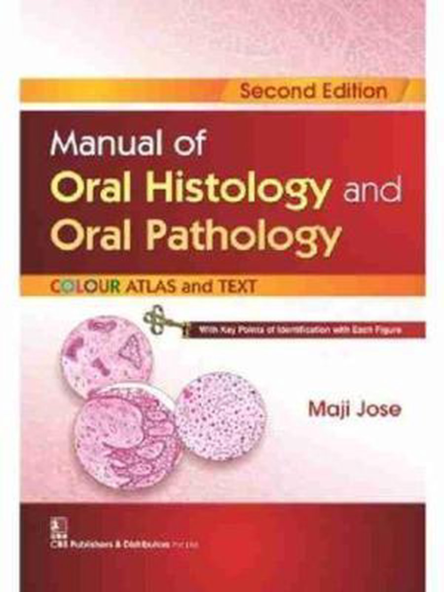 Manual of Oral Histology and Oral Pathology: Colour Atlas and Text