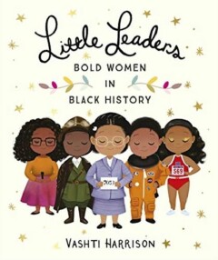 Bold Women in Black History / Little Leaders