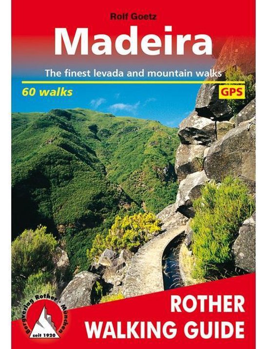 Rolf Goetz Madeira Walking Guide 60 Walks