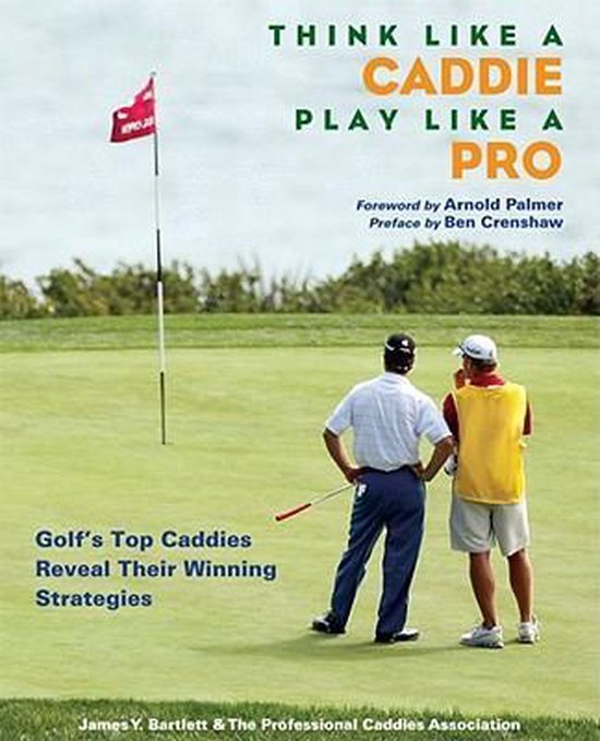 Think Like a Caddie...Play Like a Pro