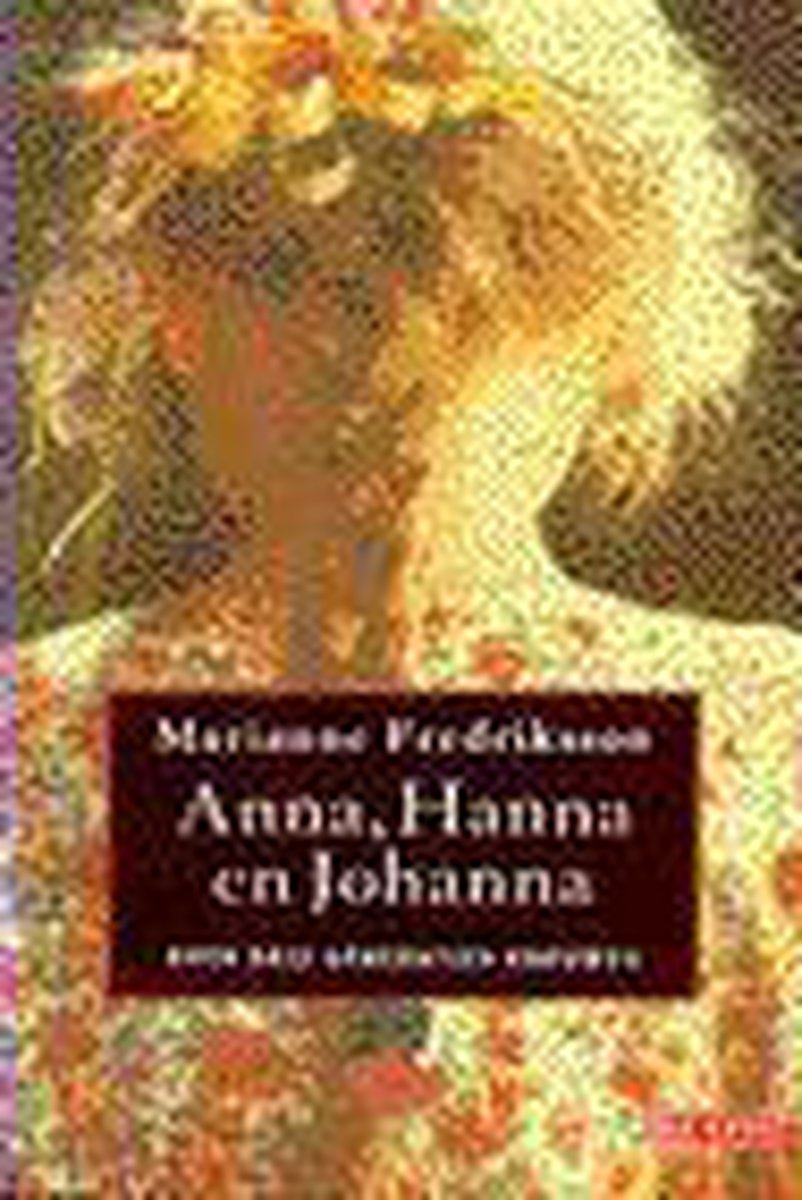 Marianne Fredriksson Anna, Hanna En Johanna