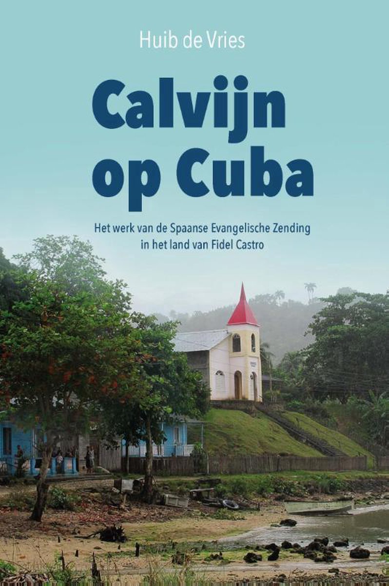 Huib de Vries Calvijn Op Cuba thumbnail