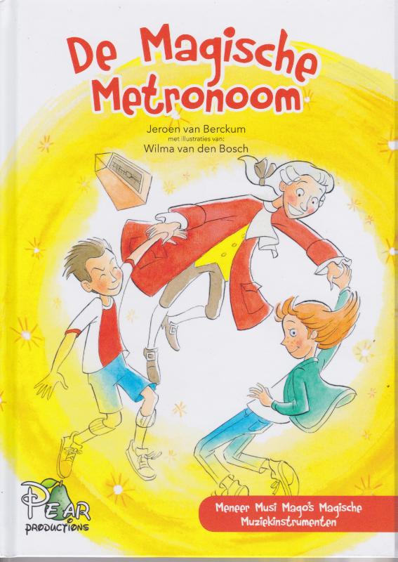 De magische metronoom / Meneer Musi Mago's magische muziekinstrumenten