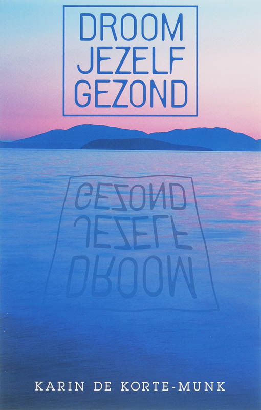 boekenbalie_9789055992096_cover Droom jezelf gezond