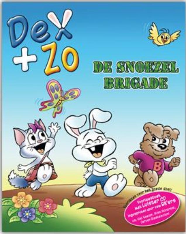 De snoezel Birgade / Dex + Zo / 1