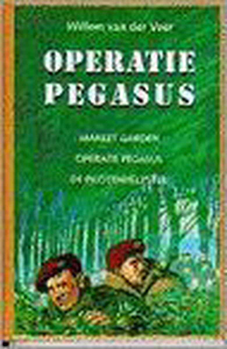 Operatie Pegasus - W. van der Veer