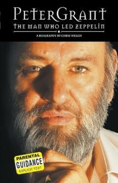 PETER GRANT: THE MAN WHO LED ZEPPELIN (B FORMAT Pb)
