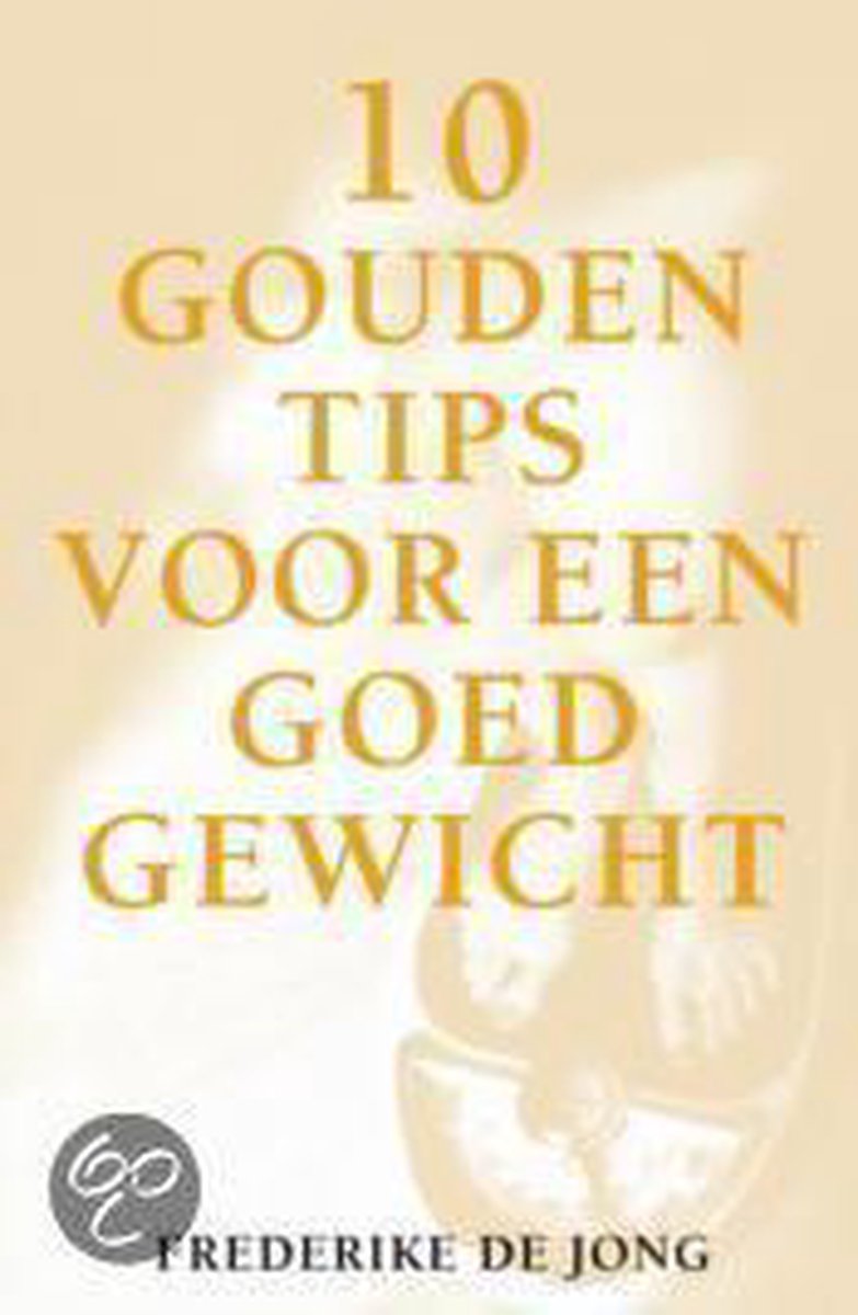 boekenbalie_9789038909875_cover 10 GOUDEN TIPS GOED GEWICHT
