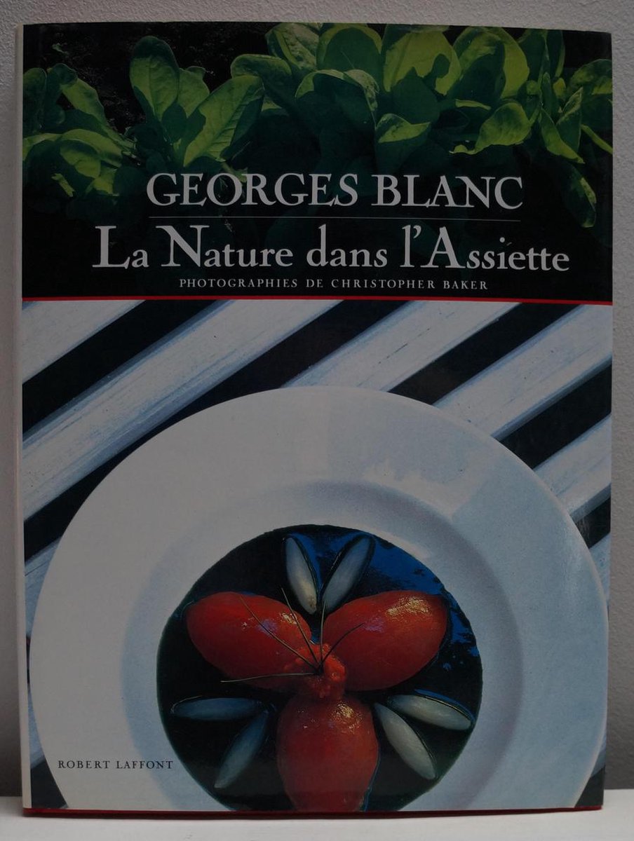 La Nature dans l'assiette - Georges Blanc