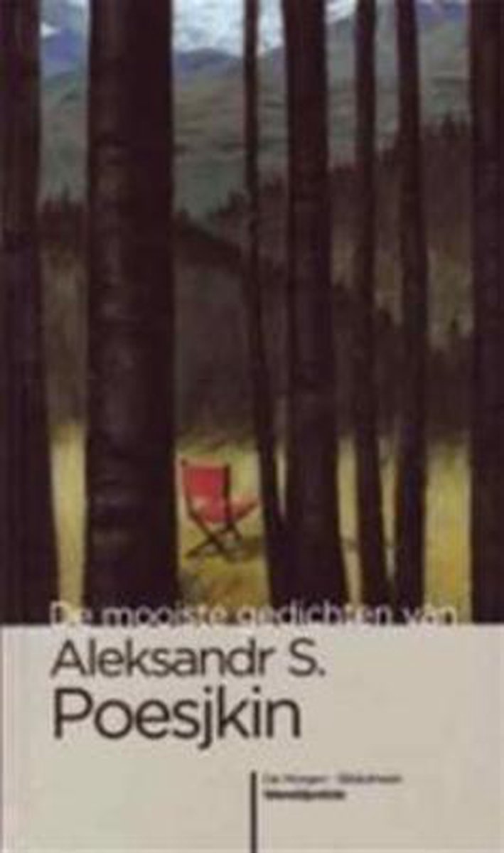 Alexandr Poesjkin De Mooiste Gedichten Van Aleksandr Sergejevitsj Poesjkin / De Morgen-bibliotheek Wereldpoëzie / 4