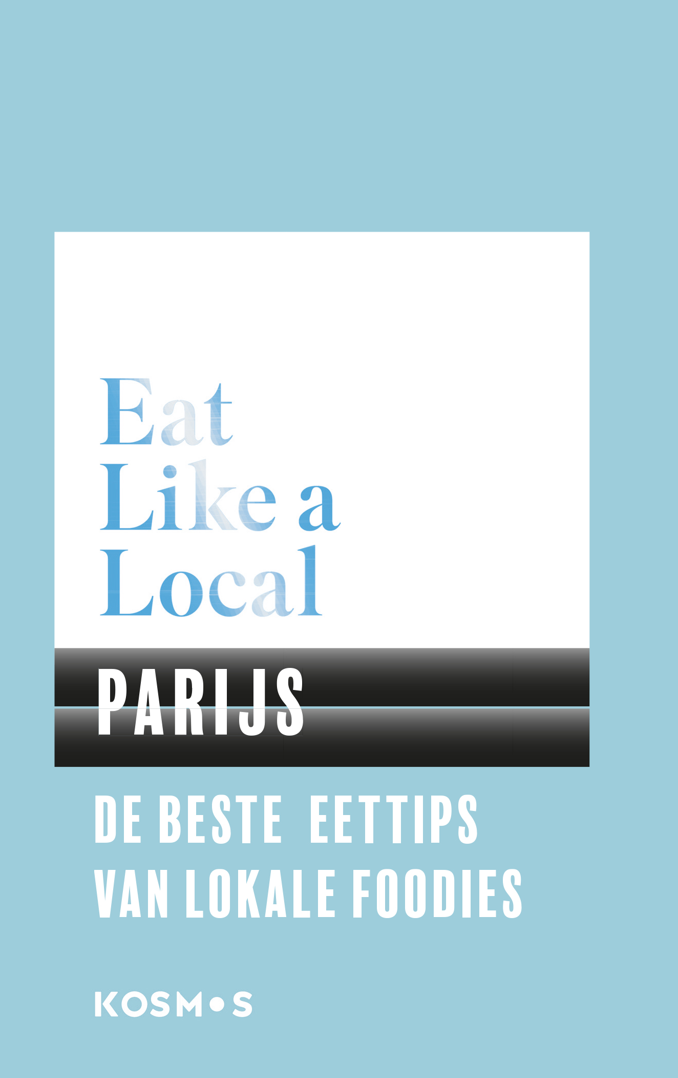 boekenbalie_9789021571607_cover Parijs / Eat like a local