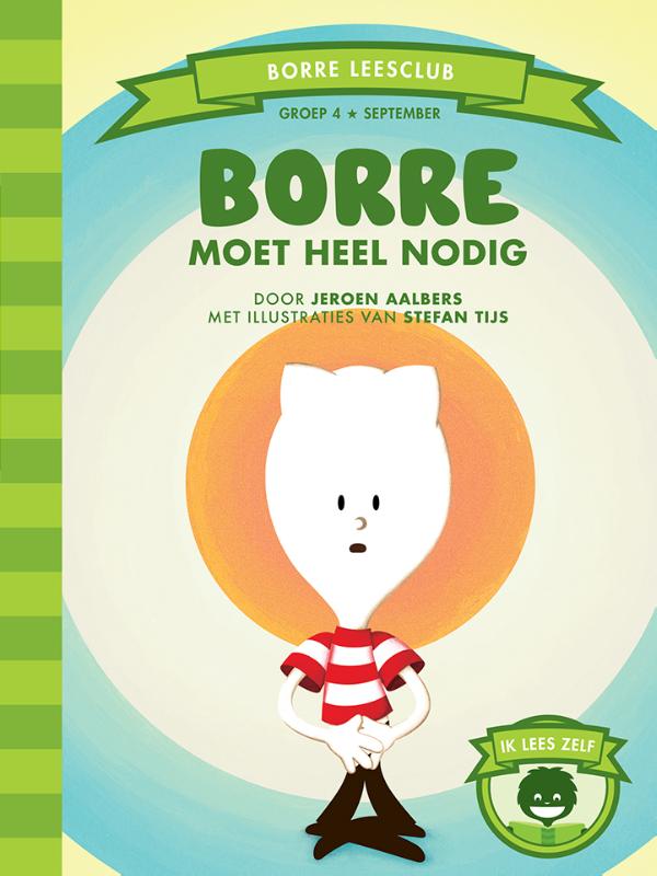 boekenbalie_9789089220806_cover Borre moet heel nodig / De Gestreepte Boekjes