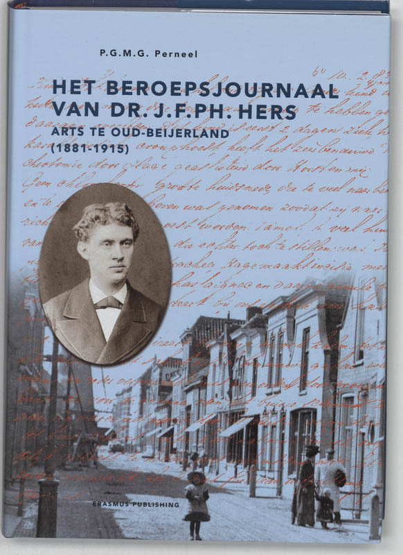 boekenbalie_9789052351490_cover Het beroepsjournaal van Dr. J.F.Ph. Hers, arts te Oud Beijerland (1881-1915) / Pantaleon reeks / 36