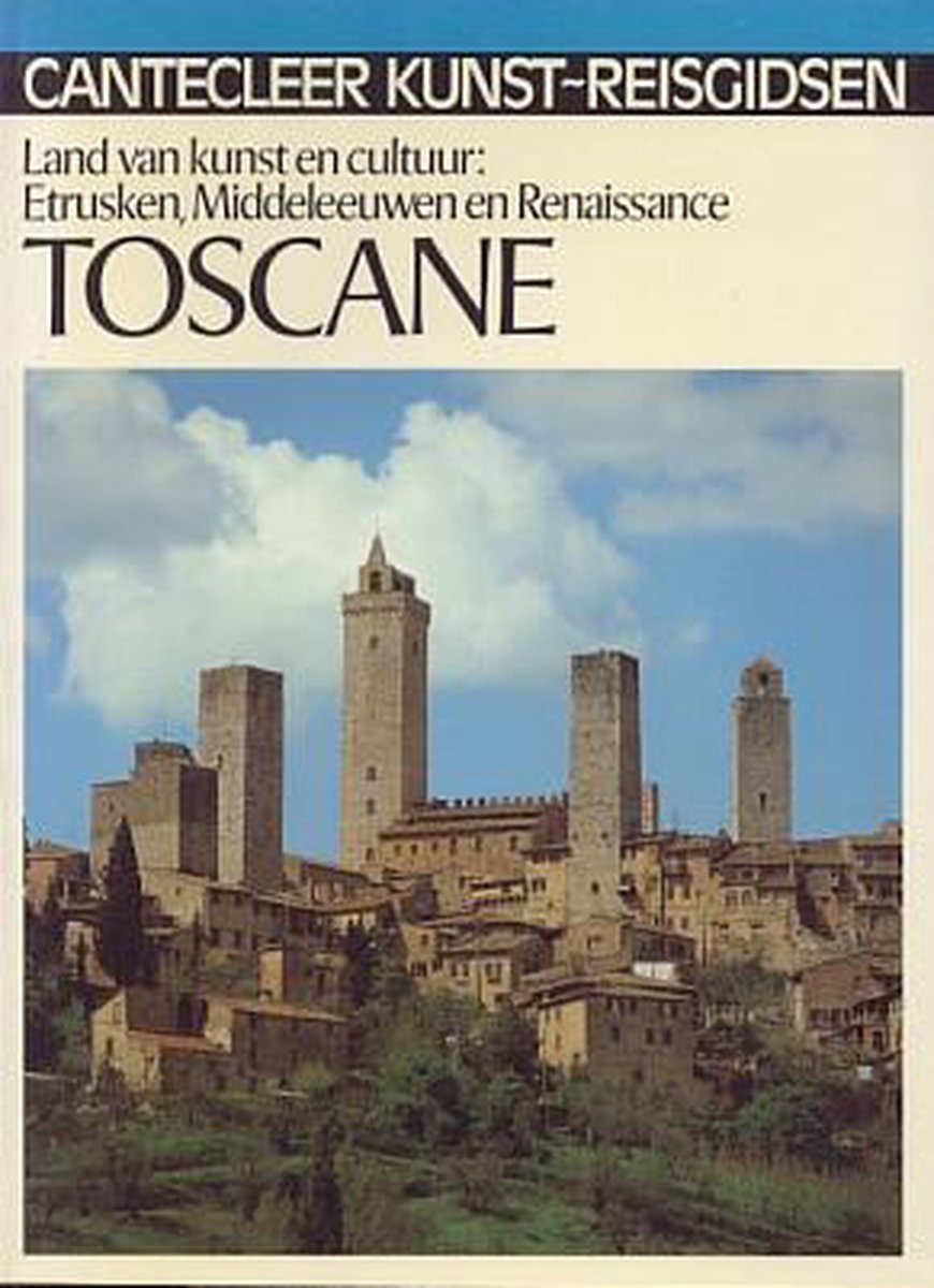 M. Zijlma Toscane / Cantecleer Kunst-reisgidsen