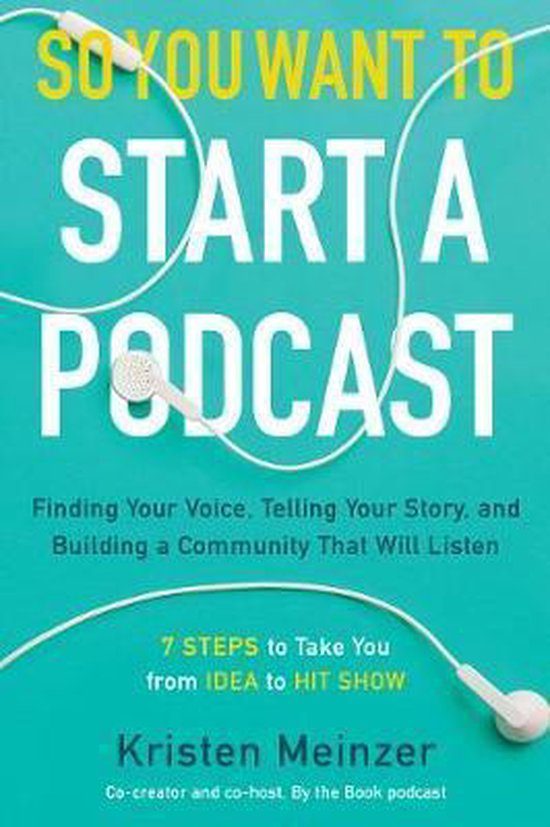 boekenbalie_9780062936677_cover So You Want to Start a Podcast Finding Your Voice, Telling Your Story, and Building a Community That Will Listen