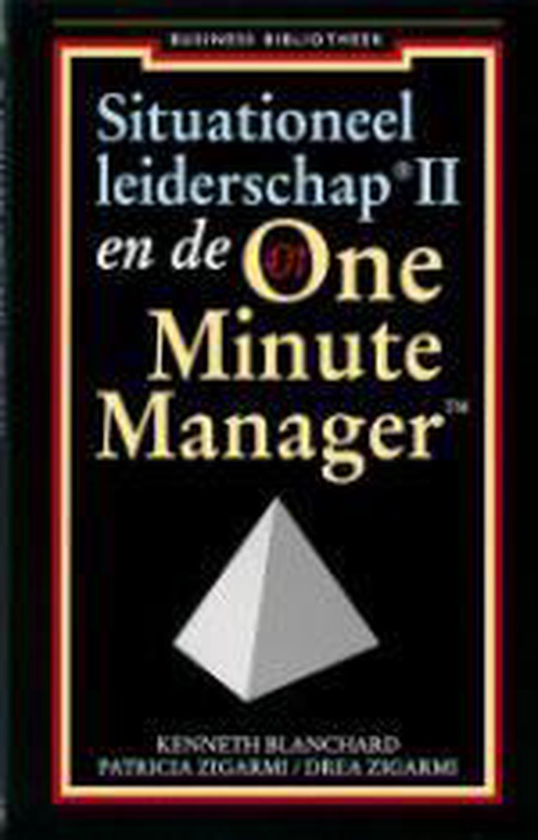 Kenneth Blanchard Situationeel Leiderschap Ii En De One Minute Manager / Business Bibliotheek