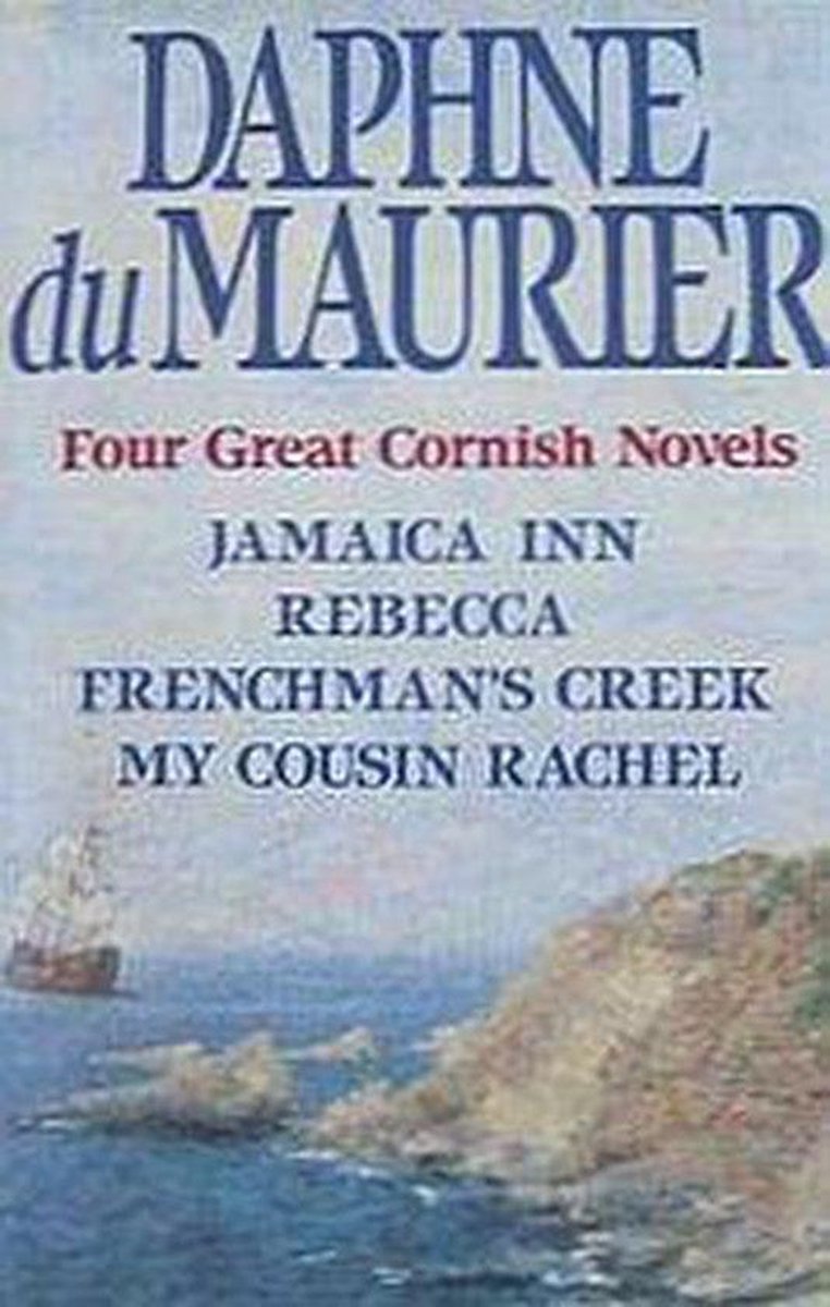 Four Great Cornish Novels - Daphne Du Maurier