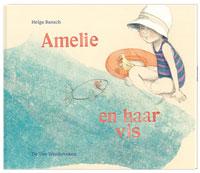 Amelie en haar vis / Een Vier Windstreken prentenboek
