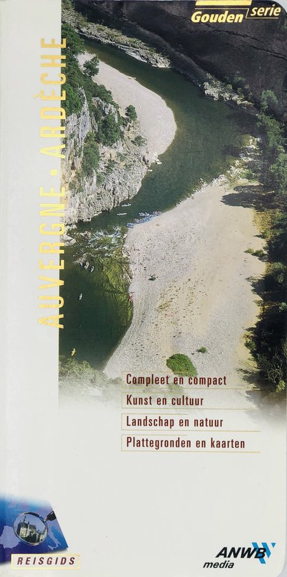 Gjelt de Graaf Auvergne En Ardèche / Anwb Goud