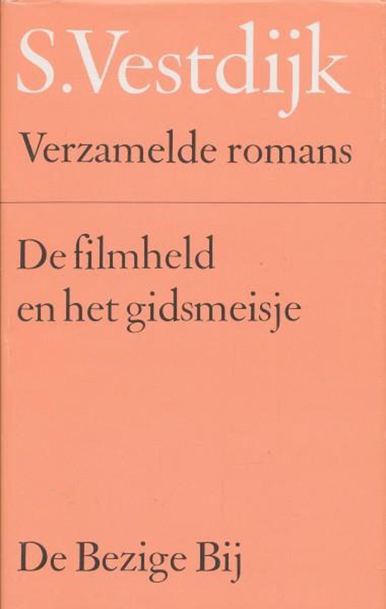 De filmheld en het gidsmeisje / Verzamelde romans van Simon Vestdijk / 47