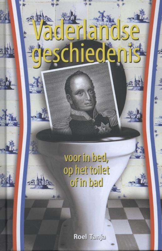 Vaderlandse geschiedenis voor in bed op het toilet of in bad