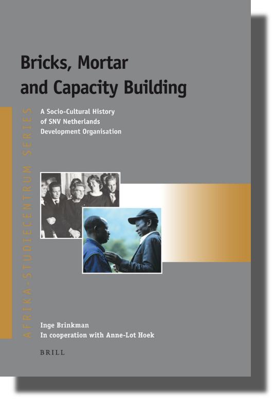Bricks, mortar and capacity building / Afrika-Studiecentrum Series / 18