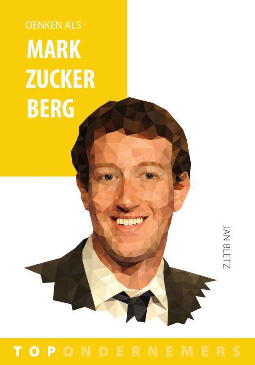 Topondernemers 5 -   Denken als Mark Zuckerberg